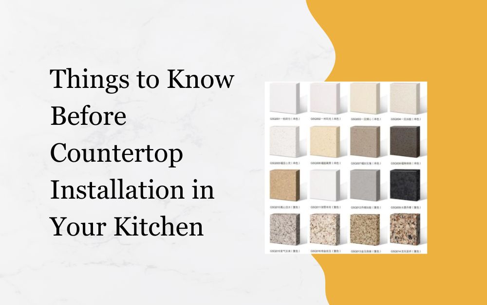 Things to Know Before Countertop Installation in Your Kitchen