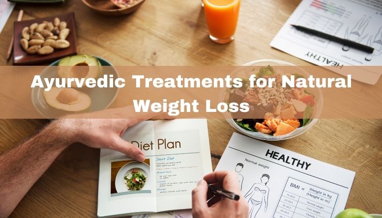 Ayurvedic Treatments and Tips for Natural Weight Loss