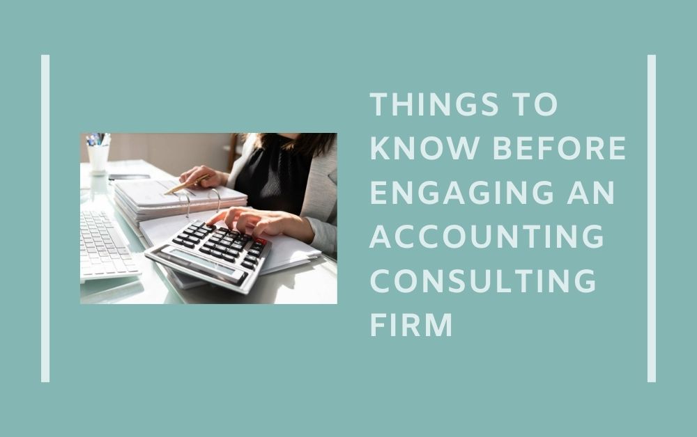 Things to Know Before Engaging an Accounting Consulting Firm