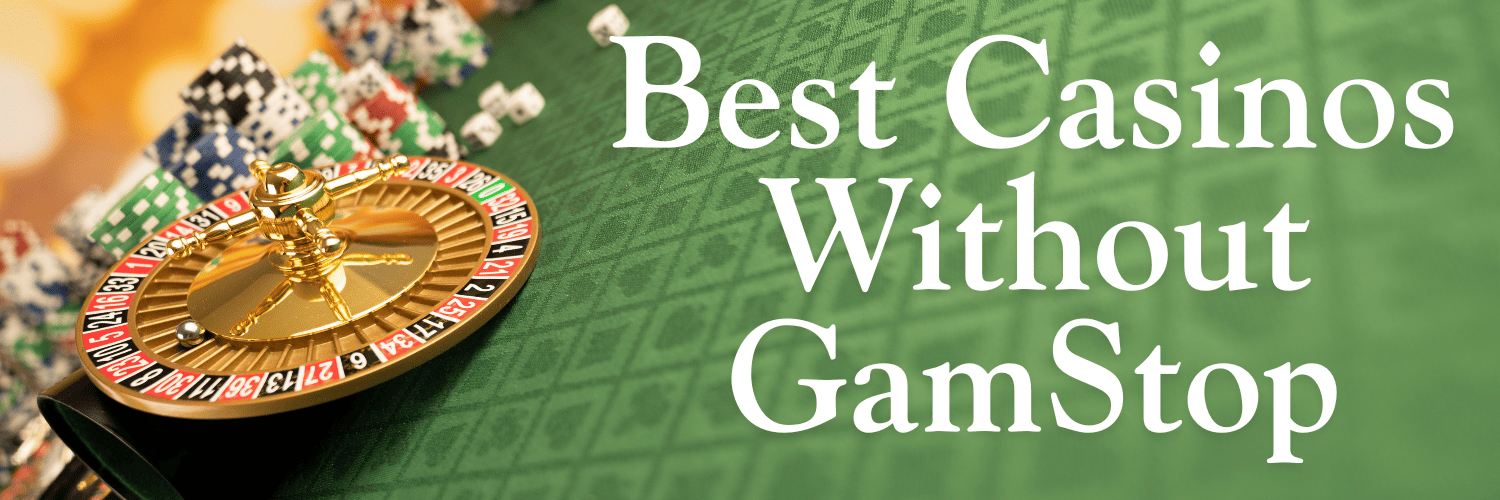 Exploring the World of Non GamStop Casinos Your Ultimate Guide